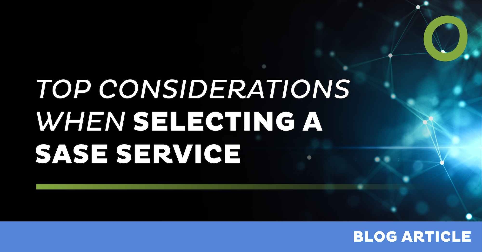 top considerations when selecting SASE service