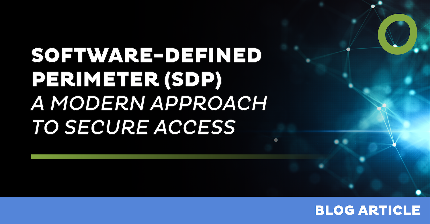 Software-Defined Perimeter (SDP): A Modern Approach to Secure Access